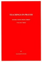 Teachings-in-Prayer Volume Three: Spiritual Work
