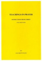 Teachings-in-Prayer Volume Four: Spiritual Life