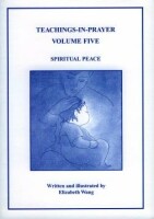 Teachings-in-Prayer Volume Five: Spiritual Peace