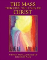 The Mass Through the Eyes of Christ